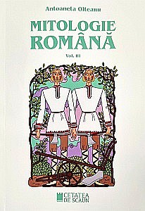 Istorie - Mitologie Română III