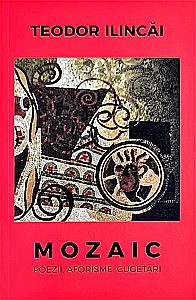 Poezie - Mozaic. Poezii, aforisme, cugetări
