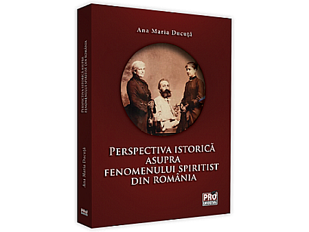 Istorie - Perspectiva istorică asupra fenomenului spiritist din România