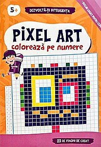 Cărți pentru copii - PIXEL ART - Colorează pe numere
