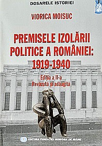 Cărți - Premisele izolării politice a României (1919-1940)