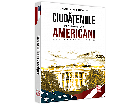 Beletristică - Presedinții americani - Ciudățeniile președinților americani