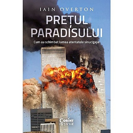 Istorie - Pretul Paradisului. Cum au schimbat lumea atentatele sinucigașe