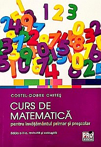 Manuale scolare/Cursuri - Curs de matematică pentru învățământul primar și preșcolar