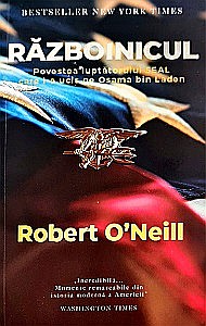 Jurnale/Memorii - Războinicul. Povestea luptătorului SEAL care l-a ucis pe Osama bin Laden