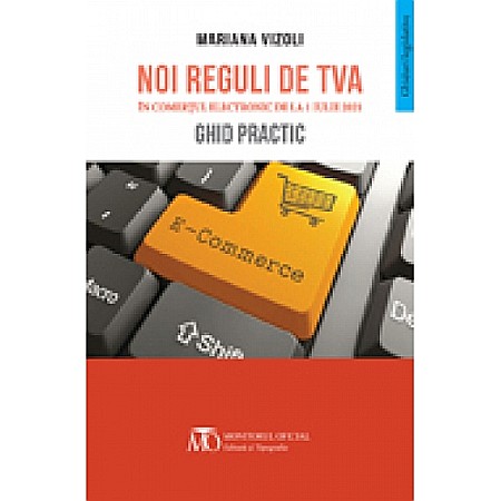 Cărți - Noi reguli de TVA in comerțul electronic de la 1 iulie 2021 - Ghid practic