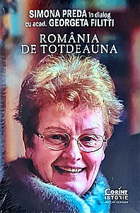 Istorie - România de totdeauna. Simona Preda în dialog cu acad. Georgeta Filitti