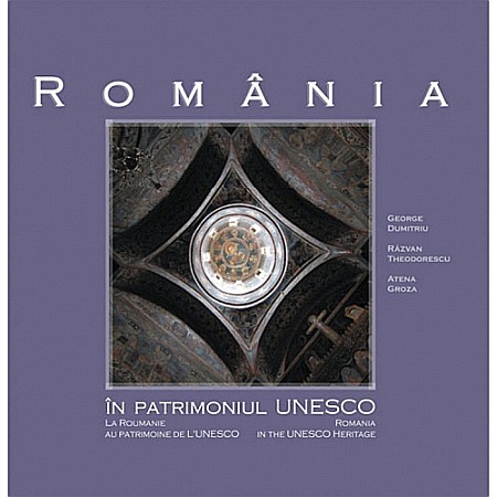Istorie - România în patrimoniul UNESCO