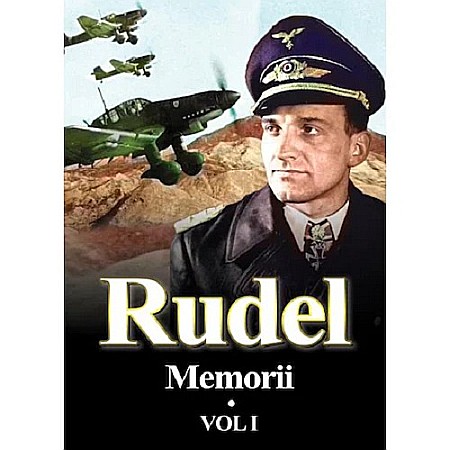 Istorie - Memorii vol.1 - Hans Rudel