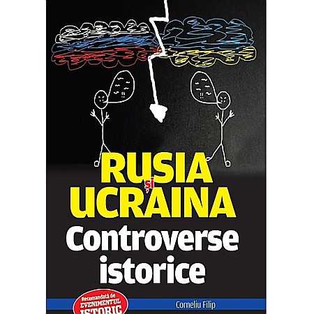 Istorie - Rusia și Ucraina. Controverse istorice