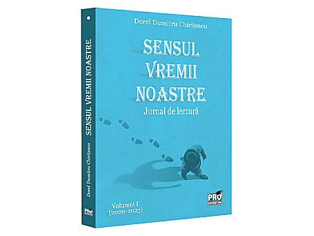 Stiinte/Educatie - Sensul vremii noastre. Jurnal de lectura. Vol. I (2020-2023)