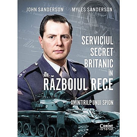 Istorie - Serviciul secret britanic în Războiul Rece. Amintirile unui spion