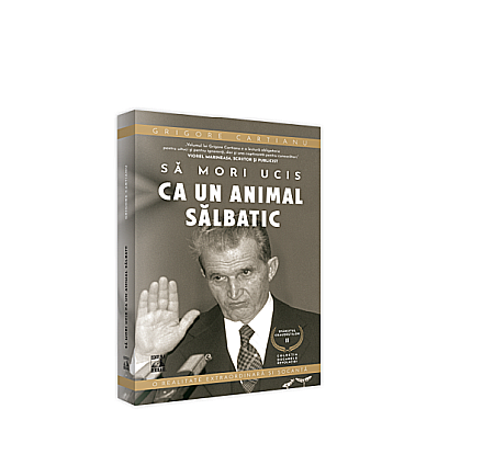 Beletristică - Sfârșitul Ceaușeștilor. Vol. II – Să mori ucis ca un animal sălbatic