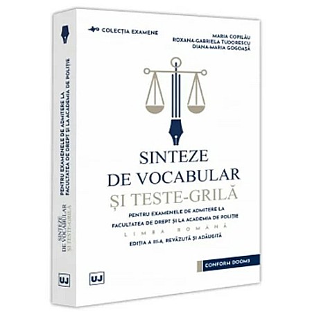 Drept/Legislație - Sinteze de vocabular și teste-grilă pentru examenele de admitere la Facultatea de Drept și la Academia de Poliție (ed. a III-a)