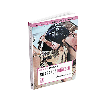 Cărți - Smaranda Brăescu, „Regina Aerului“