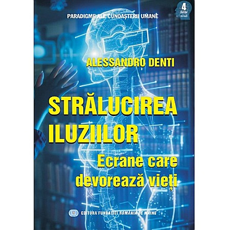 Business și Economie - Strălucirea iluziilor. Ecrane care devorează vieți