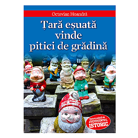 Politică/Geopolitică - Țară eșuată vinde pitici de grădină