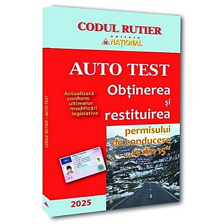 Drept/Legislație - Auto Test 2025. Obținerea și restituirea permisului de conducere "13 din 15"