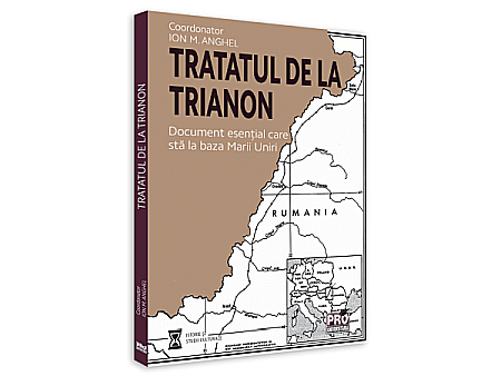 Istorie - Tratatul de la Trianon. Document esențial care sta la baza Marii Uniri