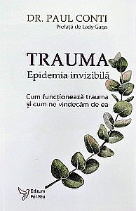 Medicină - Trauma. Epidemia invizibilă