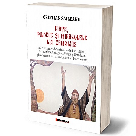 Istorie - Viața, pildele și miracolele lui Zamolxis
