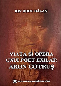 Poezie - Viaţa Şi Opera Unui Poet Exilat: Aron Cotruş