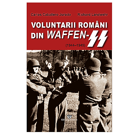 Istorie - Voluntarii români din Waffen-SS