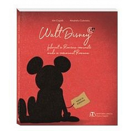 Cărți - Walt Disney, fabricat în România comunistă