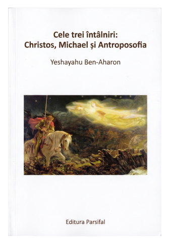 Produse - Cele Trei Întâlniri: Christos, Michael, Antroposofia