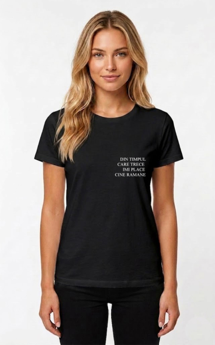 Tricou negru „Din timpul care trece îmi place cine rămâne” – bumbac premium, mesaj statement [2]