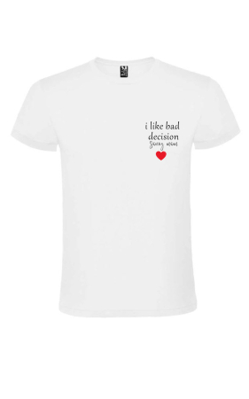 Tricou Alb Damă „I Like Bad Decisions, Sorry Mom” – Tricou Funny cu Mesaj [1]