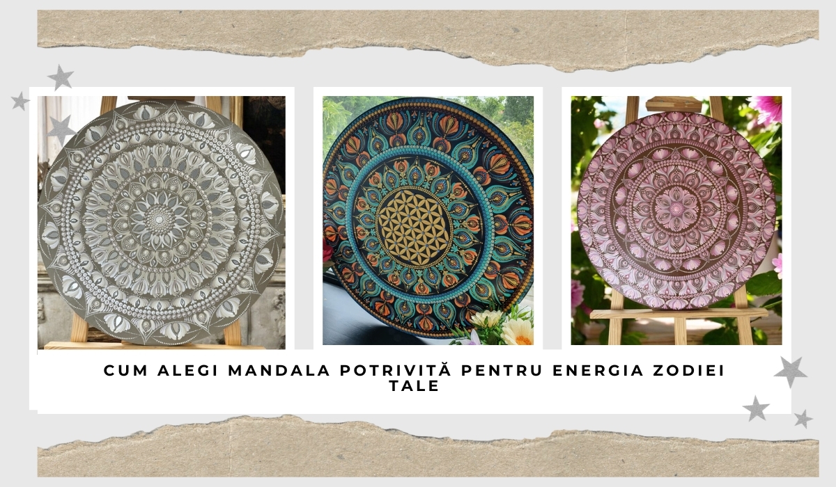 Cum Alegi Mandala Potrivita pentru Energia Zodiei Tale
