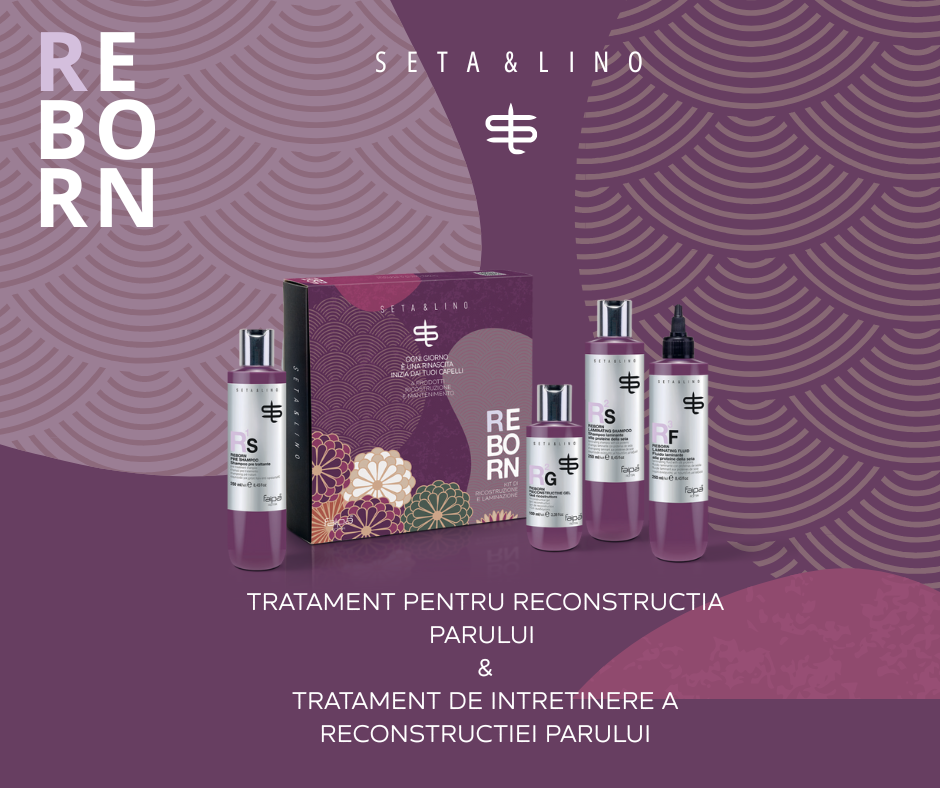 REBORN Seta&Lino - Noul tratament inovator de reconstructie in 3 pasi