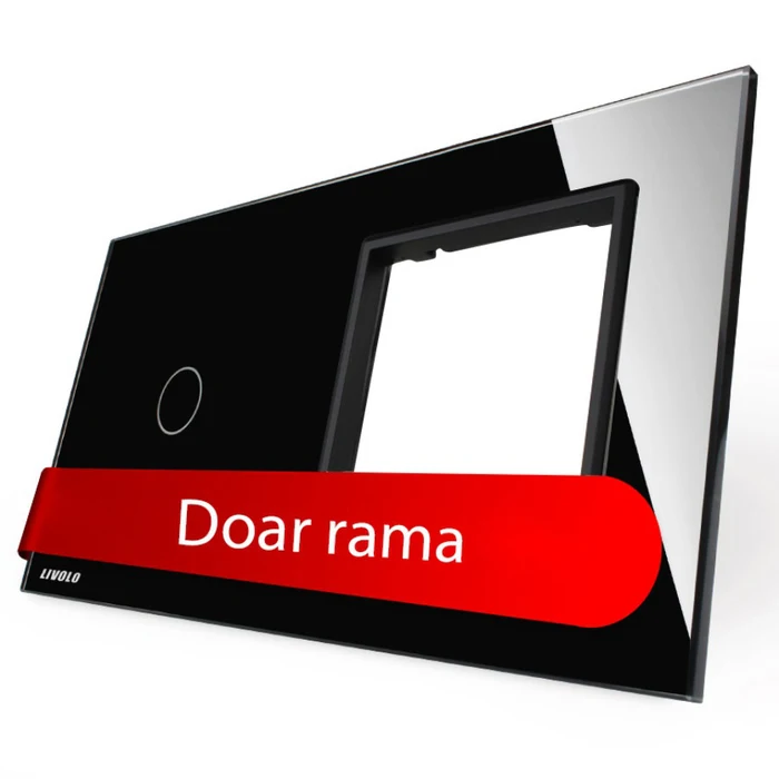 Aparataje LIVOLO - PANOU INTRERUPATOR SIMPLU+RAMA SI PRIZA