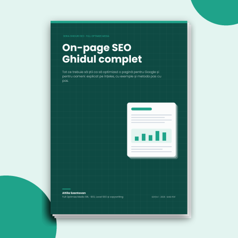 SEO - Ghidul complet On-page SEO – cum optimizezi o pagină pentru Google și pentru oameni