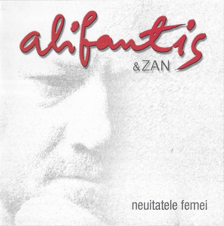 Muzica, Film - CD Alifantis & ZAN - Neuitatele femei