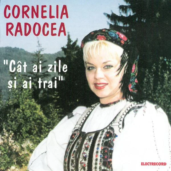 Muzica, Film - CD Cornelia Radocea   Cat ai zile si ai trai