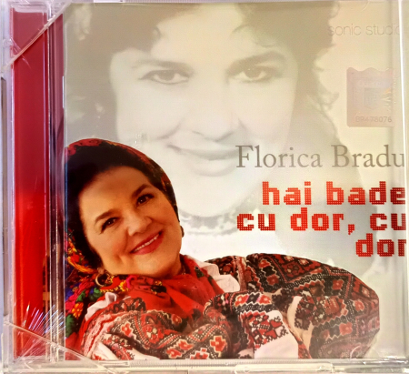 Muzica, Film - CD Florica Bradu   ai bade cu dor, cu dor