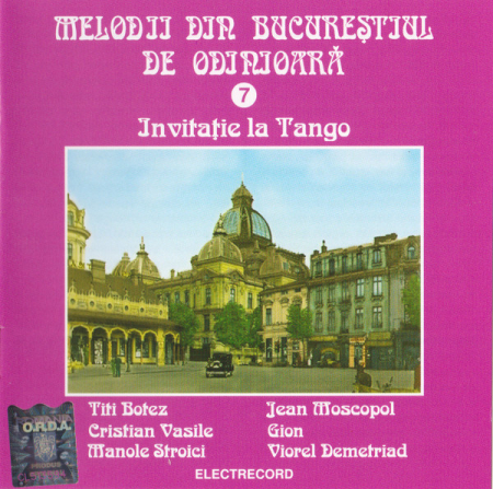 Cadouri - CD Melodii Din Bucureștiul De Odinioară 7 - Invitație La Tango