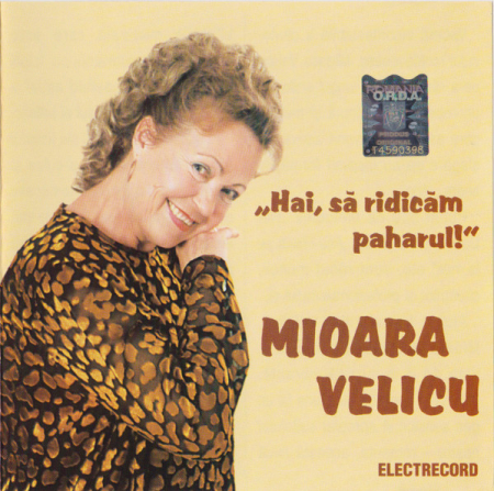Cadouri - CD Mioara Velicu - Hai sa ridicam paharul