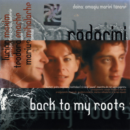 Cadouri - CD Radacini  Back to my roots   Doina: omagiu Mariei Tanase