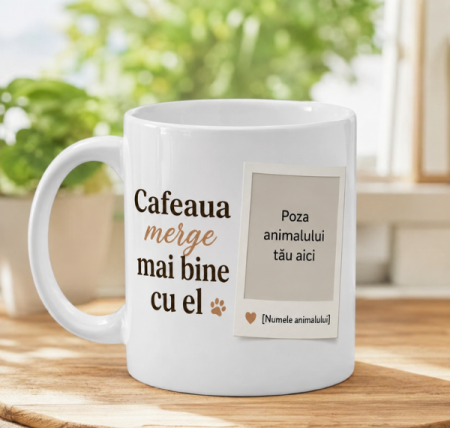 Paws & Gifts - Cană Personalizată cu Poza și Numele Animalului - "Cafeaua merge mai bine cu el"
