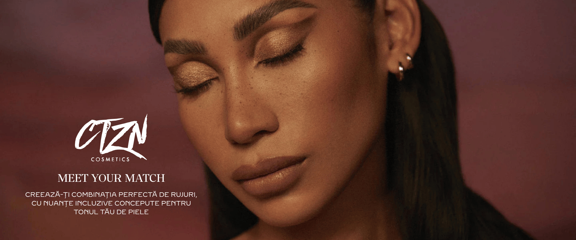 GĂSEȘTE-ȚI PERECHEA CU CTZN COSMETICS