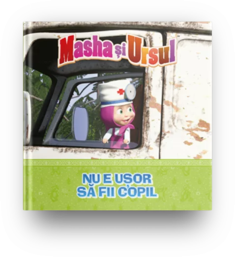 Carti Masha și Ursul - Carte copii – Masha și Ursul: Nu e ușor să fii copil | Poveste ilustrată pentru copii