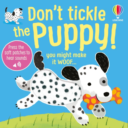Carti Usborne - Don’t Tickle the Puppy! – Carte interactivă cu sunete pentru bebeluși | Usborne
