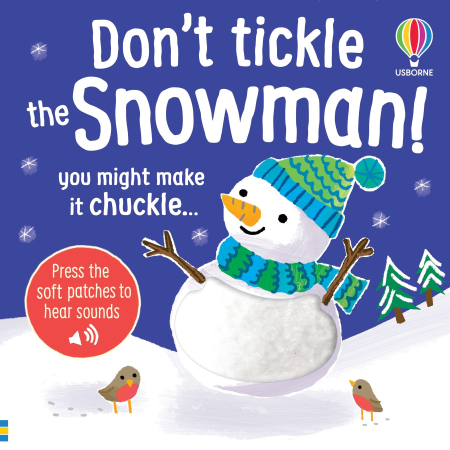 Cărți de Crăciun pentru copii - Don’t Tickle the Snowman! – Carte senzorială cu sunete și texturi Usborne, 6 luni+