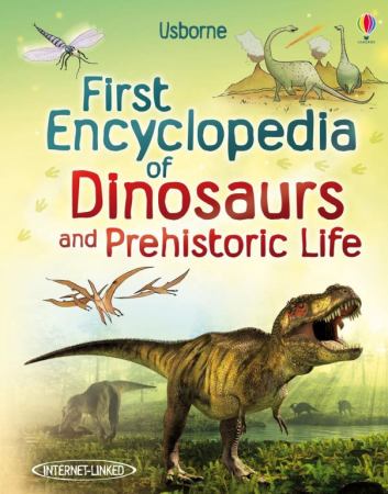 Carti Usborne - First Encyclopedia of Dinosaurs and Prehistoric Life – Enciclopedie copii despre dinozauri 5-10 ani