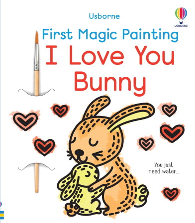 Cărți de Paște pentru copii  - First Magic Painting I Love You Bunny