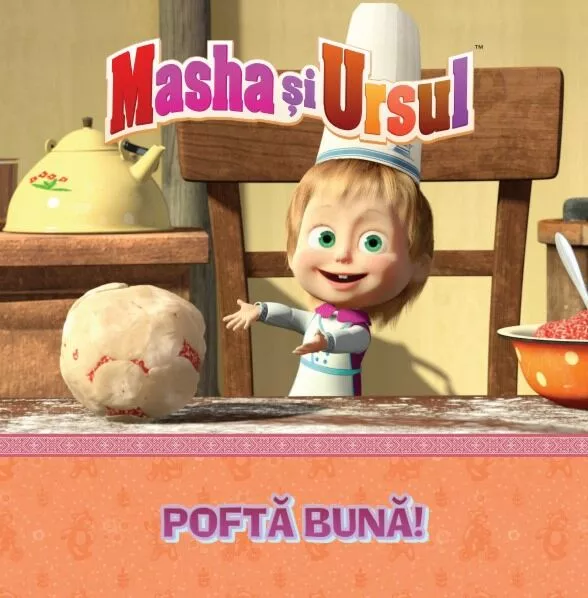 Carti Masha și Ursul - Masha și Ursul – Poftă bună! | Carte ilustrată pentru copii