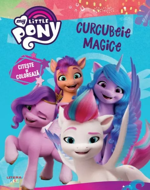 Carti My Little Pony pentru copii - My Little Pony – Curcubeie magice. Citește și colorează | Carte Litera pentru copii